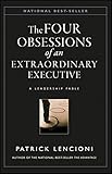 The Four Obsessions of an Extraordinary Executive: A Leadership Fable