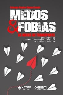 Livro Medos e fobias dos meios de transporte: intervenções cognitivo-comportamentais na prática clínica