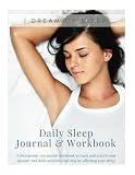 Daily Sleep Journal & Workbook: A therapeutic one month workbook to track and record your daily acti by Julia E King