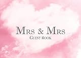 Mrs & Mrs Guest Book: Sign in keepsake with space for family and friends to write congratulations, m by 