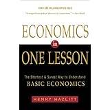Economics in One Lesson: The Shortest and Surest Way to Understand Basic Economics