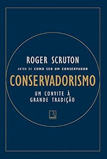 Livro Conservadorismo: Um convite à grande tradição