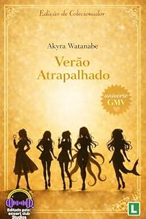 Livro Verão Atrapalhado - Spin Off. Edição de Colecionador. (Franquia Girlfriend Livro 3)