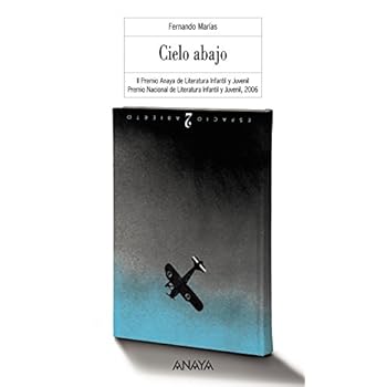 Cielo abajo (Literatura Juvenil (A Partir De 12 Años) - Premio Anaya (Juvenil))