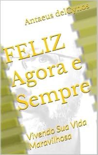 Livro Feliz - agora e sempre