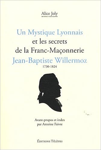 Mystique Lyonnais Et Les Secrets De La Franc Maconnerie French Edition Joly Alice 9782906031029 Amazon Com Books