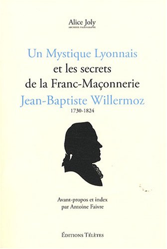 Un Mystique Lyonnais : Jean-Baptiste Willermoz by (Paperback)