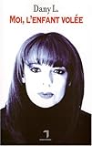 Moi, l'enfant volée by 