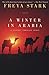 A Winter in Arabia: A Journey Through Yemen