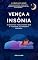 Livro Vença a Insônia: 40 Desafios Para Dormir Bem, Recuperar Energia Mental e Turbinar Sua Produtividade (Desafios da Mente – Transforme sua memória, vença ... com desafios práticos e eficazes)