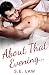 About That Evening: A Roommates to Lovers Romance (Naughty Relations Book 3)