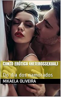 Livro Conto erótico (Heterossexual) : Do dia dos namorados