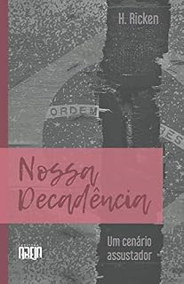 Livro Nossa Decadência: Um cenário assustador