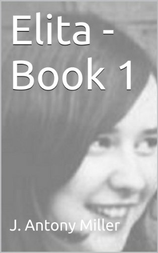 Elita - Book 1 (Elita: A Story of Troubles)