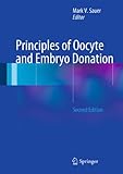 Principles of Oocyte and Embryo Donation by Mark V. Sauer (Ed.), Mark V. Sauer