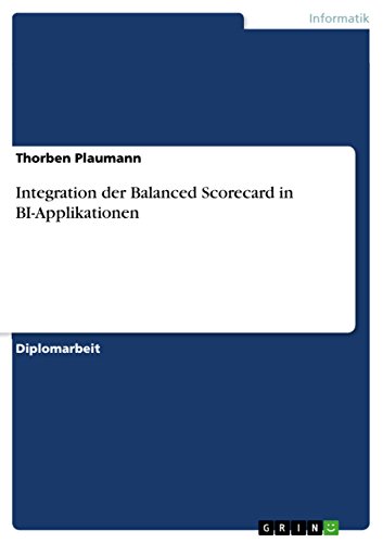 Integration der Balanced Scorecard in BI-Applikationen (German Edition)