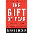 Gift of Fear: Survival Signals That Protect Us from Violence