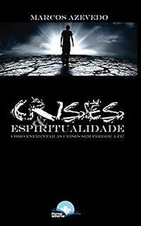Livro Crises & Espiritualidade: Como enfrentar as crises sem perder a fé?