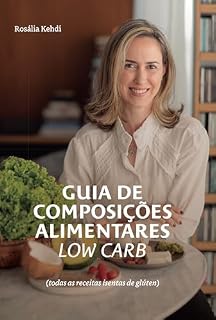 Livro Guia de composições alimentares Low Carb