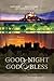 Good Night & God Bless [II]: A Guide to Convent & Monastery Accommodation in Europe - Volume Two: France, United Kingdom, and Ireland (Good Night & ... Convent & Monastery Accommodation in Europe) by 