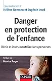 Danger en protection de l'enfance : Dénis et instrumentalisations perverses by 