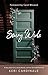 Swing Wide: A Story About Love, Sexual Identity, and How God Redefined It All by Keri Cardinale