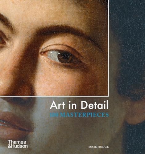 Art Unpacked: 50 Works of Art: Uncovered, Explored, Explained