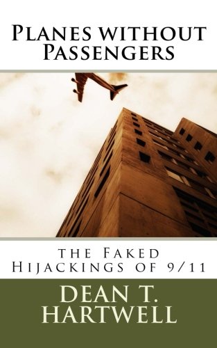 Planes without Passengers: the Faked Hijackings of 9/11