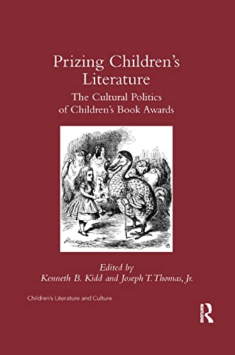 Prizing Children's Literature: The Cultural Politics of Children’s Book Awards