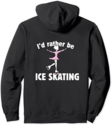 Unisex I'd rather be ice skating pullover hoodie ice skaters design Large Black