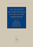 The Recovery of Maintenance in the EU and Worldwide