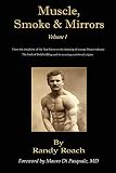 Muscle, Smoke, & Mirrors: Volume I by