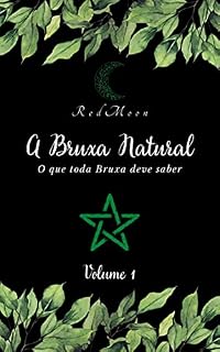 Livro A Bruxa Natural: O que toda Bruxa deve saber