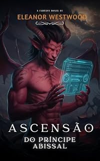 Livro Ascensão do Príncipe Abissal: Uma Busca de Poder e Redenção por um Demônio