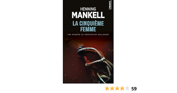 La Cinquieme Femme Points Policiers French Edition Mankell Henning Gibson Anna 9782020499958 Amazon Com Books