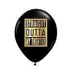 Straight Outta My Twenties - 30th Birthday Balloons - Set of 3