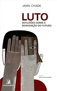 Livro Luto: reflexões sobre a reinvenção do futuro