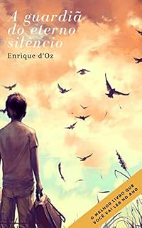 Livro A GUARDIÃ DO ETERNO SILÊNCIO