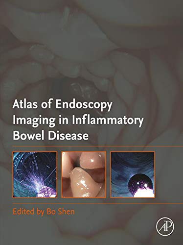 Atlas of Endoscopy Imaging in Inflammatory Bowel Disease 1st Edition