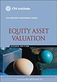 Equity Asset Valuation (CFA Institute Investment Series), Jerald E. Pinto CFA, Elaine Henry CFA, Thomas R. Robinson CFA, John D. Stowe CFA, 0470571438