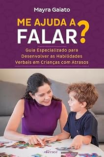 Livro Me ajuda a falar?: Guia especializado para desenvolver habilidades verbais em crianças com atrasos
