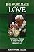 The Word Made Love: The Dialogical Theology of Joseph Ratzinger / Benedict XVI