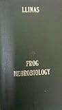 Frog Neurobiology : A Handbook, , 0387076069