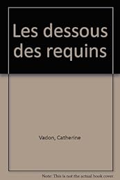 Les  dessous des requins