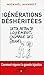 Les générations déshéritées: Dettes, retraites, logement, chômage des jeunes... Comment réparer la grande injustice. (ED ORGANISATION) (French Edition) by 
