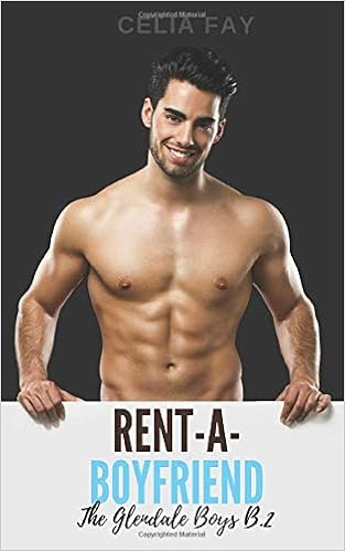 Rent A Boyfriend Mm Interracial Contemporary Romance Novella The Glendale Boys Band 2 Amazon De Fay Celia Fremdsprachige Bucher