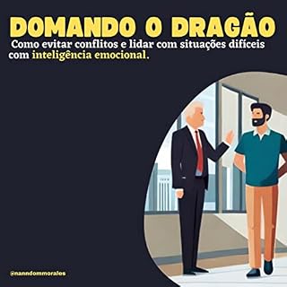 Livro "Domando o Dragão: Como evitar conflitos e lidar com situações difíceis com inteligência emocional"
