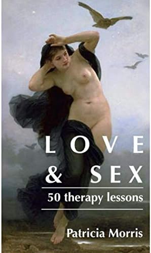 Love & Sex: fifty therapy lessons Paperback – 30 Dec. 2015