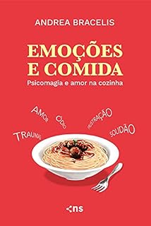 Livro Emoções e comida: Psicomagia e amor na cozinha