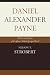 Daniel Alexander Payne: The Venerable Preceptor Of The African Methodist Episcopal Church by Nelson T. Strobert